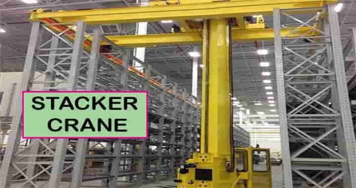 stacker crane type machine machinery definition parts