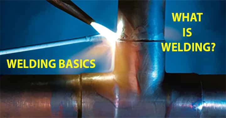 what welding basics definition meaning tools equipment accessories