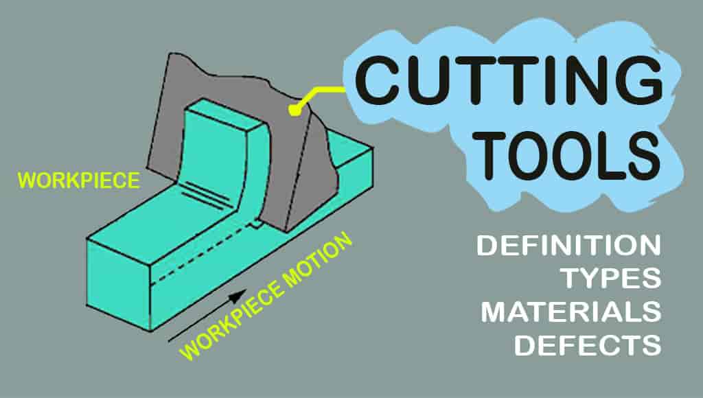 cutting tools metals definition types materials defects