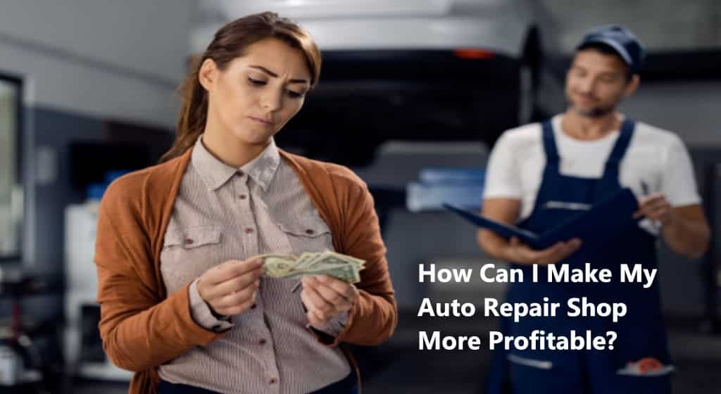 how make my auto repair shop more profitable